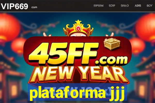 plataforma jjj